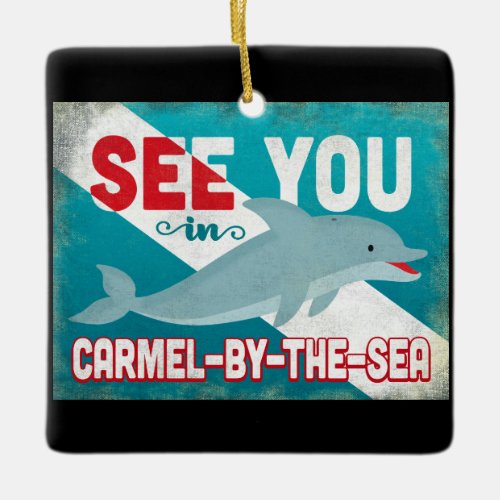 Carmel_by_the_Sea Dolphin _ Retro Vintage Travel Ceramic Ornament