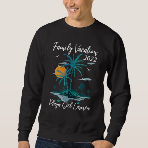 Carmen Family Del Vacation 2022 Sunset Beach Playa Sweatshirt