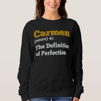 Carmen Gift Name Personalized Birthday Name Defini Sweatshirt