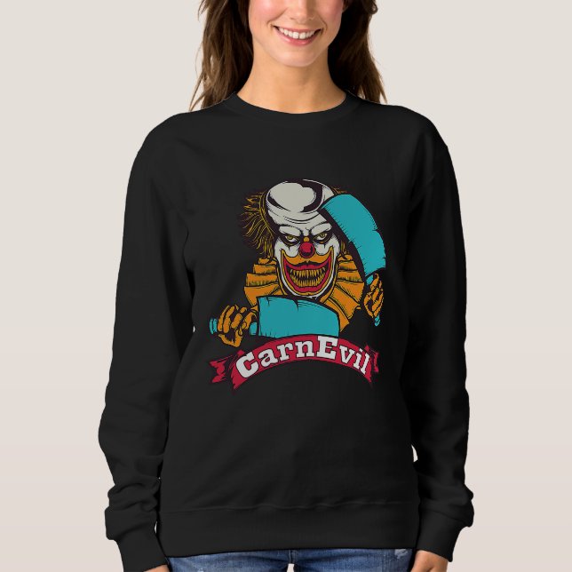CarnEvil  Horror Creepy Scary Halloween Clown Sweatshirt (Front)