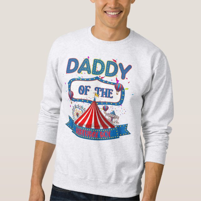 Carnival Circus Party Celebration Daddy Matching   Sweatshirt (Front)