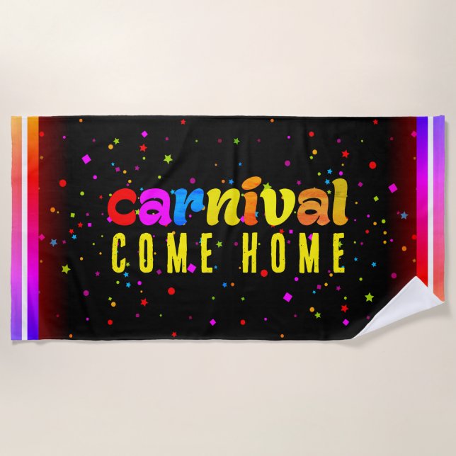 CARNIVAL COME HOME BEACH TOWEL (Front)