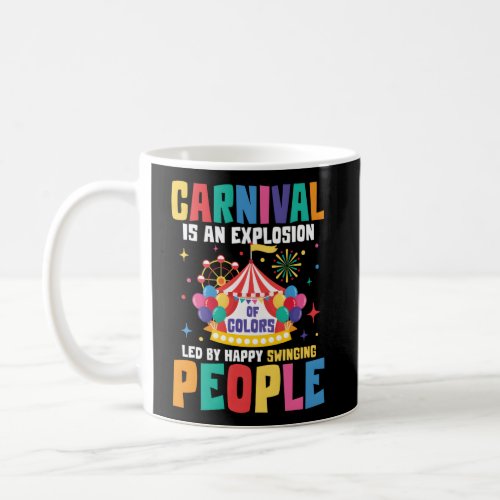 Carnival Is An Explosion Of Colors Coffee Mug