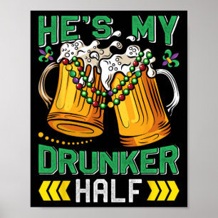 Carnival Party He's My Drunker Half Women Mardi Gr Poster