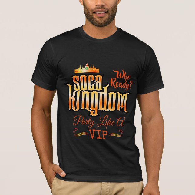 CARNIVAL Soca Kingdom (your text) T-Shirt (Front)