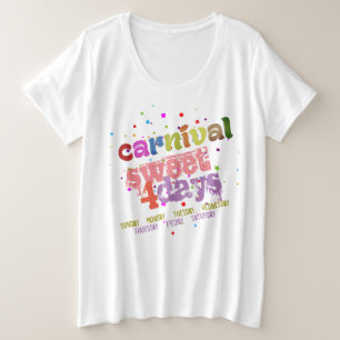 Carnival Sweet 4 Days (editable) Plus Size T-Shirt