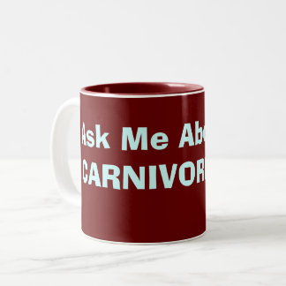 "CARNIVORE DIET"  Two-Tone COFFEE MUG