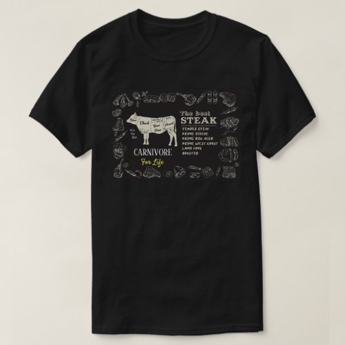 Carnivore For Life The Best Steak Meat Eaters T_Shirt