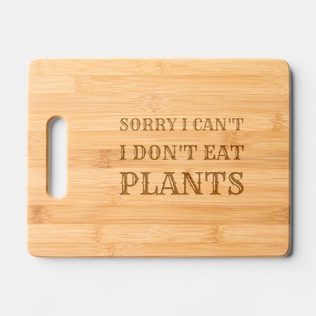 Carnivore I dont eat plants funny meat eater Engraved Cutting Board (Front)