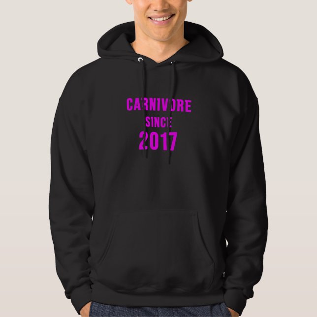 Carnivore Since 2017 3 Hoodie (Front)
