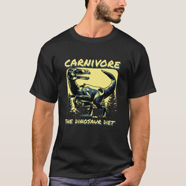 Carnivore the dinosaur diet T-Shirt (Front)