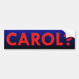 Carol Bumper Sticker