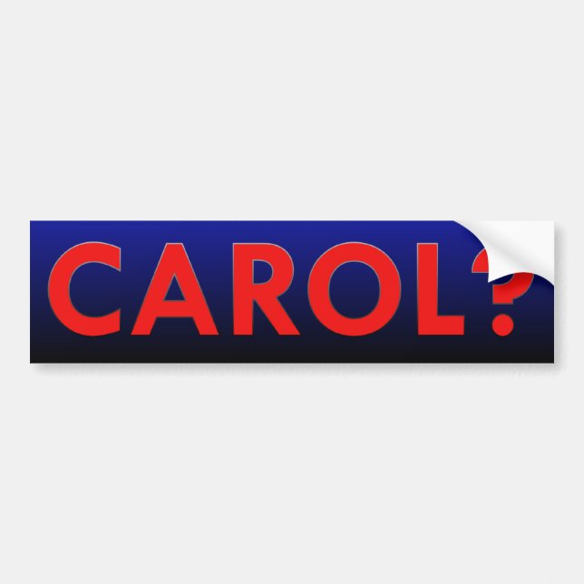 Carol Bumper Sticker (Front)
