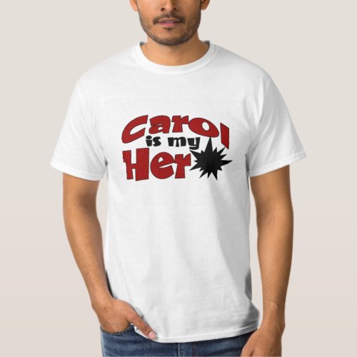 Carol is my Hero Men's T Shirt
