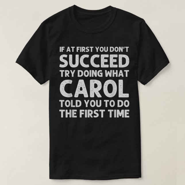 CAROL Name Personalized Birthday Funny Christmas J T-Shirt (Design Front)