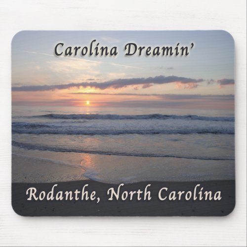 Carolina Dreamin Rodanthe NC Mouse Pad