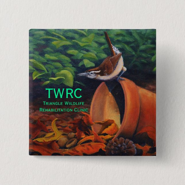 Carolina Wren, Triangle Wildlife Rehabilitation... Pinback Button (Front)