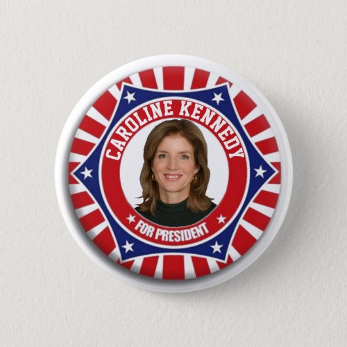Caroline Kennedy for President 202 Button