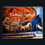 Carousel Animals Colorful & Bright Calendar<br><div class="desc">Here's a calendar for those who like carousels and the beautiful animals they use on them. I remember being young and every Saturday going down to the park by us and riding the Carousel for the brass ring. I guess I must have been 6 and I was too small to...</div>