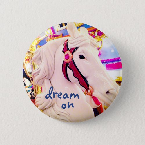 Carousel horse photo dream on quote script modern button