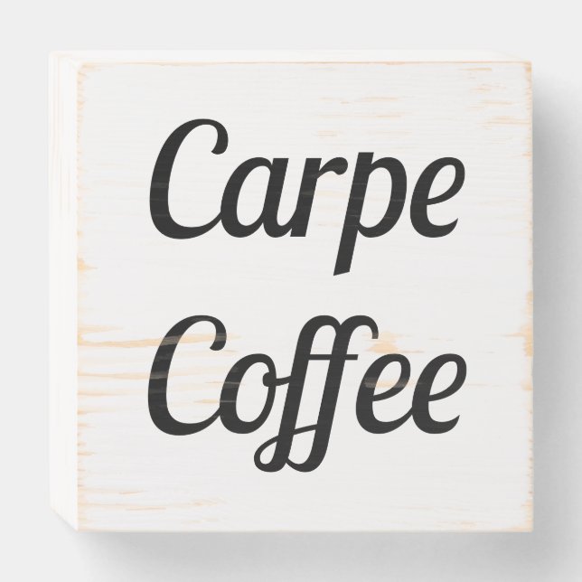 Carpe Coffee Sign (Front Horizontal)