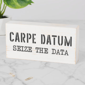 Carpe Datum, BCBA gift, Behavior Analyst, Wooden Box Sign