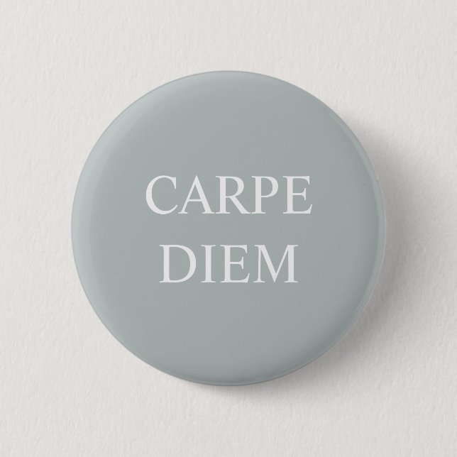 Carpe Diem Latin Quote Badge Button (Front)