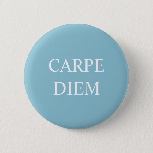 Carpe Diem Latin Quote Badge _ Turquoise Button