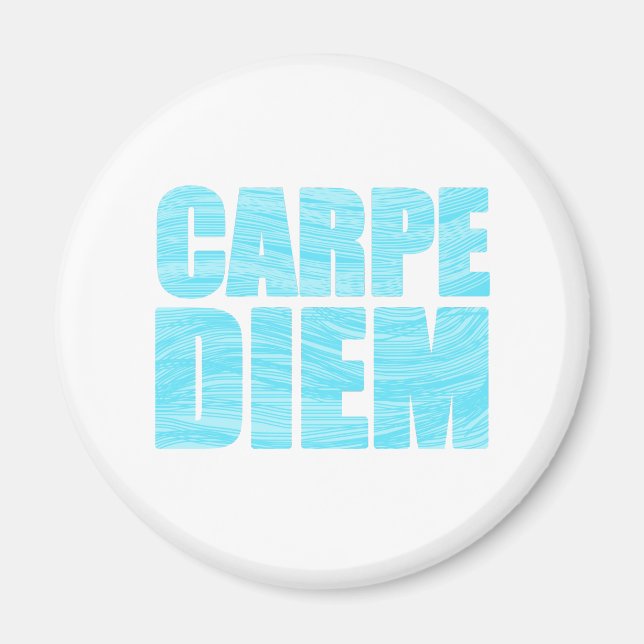 Carpe Diem Magnet (Front)