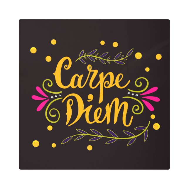 Carpe Diem Metal Wall Art (Front)