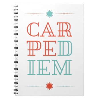 Carpe Diem Notebook by Cesar_Padilla at Zazzle
