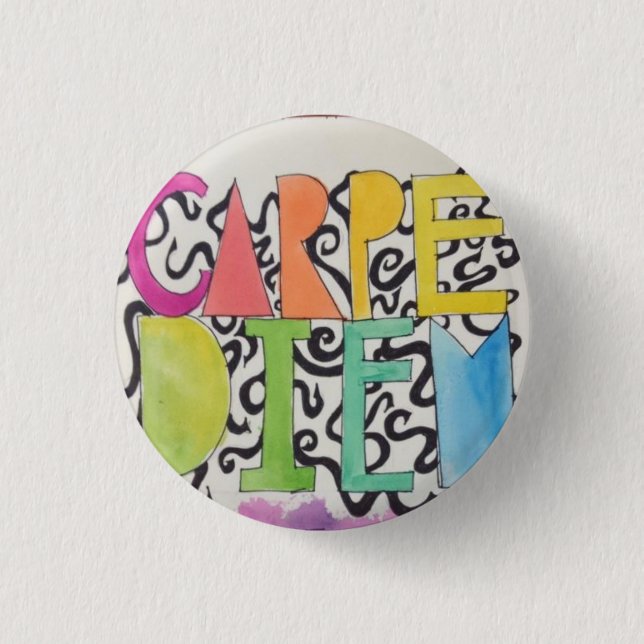 Carpe Diem Pinback Button (Front)