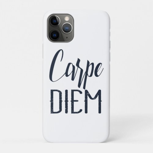 Carpe Diem Seize The Day Black Type iPhone 11 Pro Case