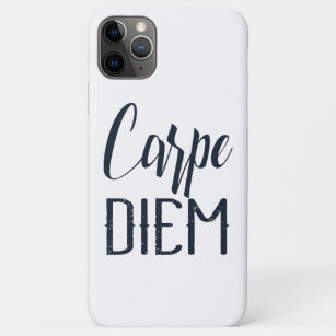 Carpe Diem Seize The Day Black Type iPhone 11 Pro Max Case