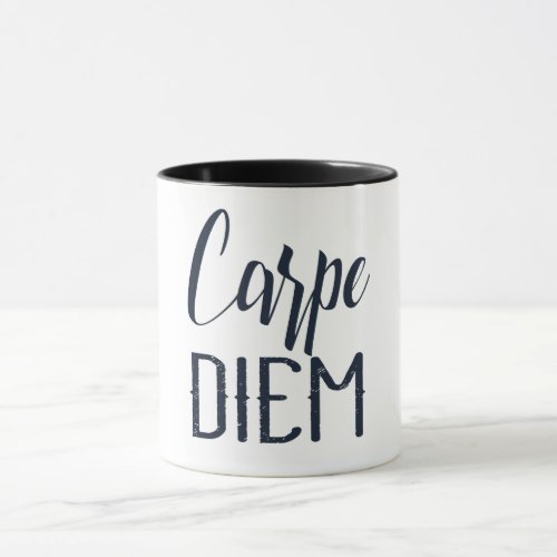 Carpe Diem Seize The Day Black Type Mug