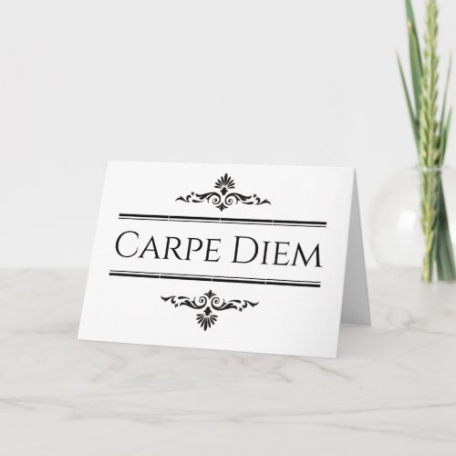 Carpe Diem Seize the Day Card
