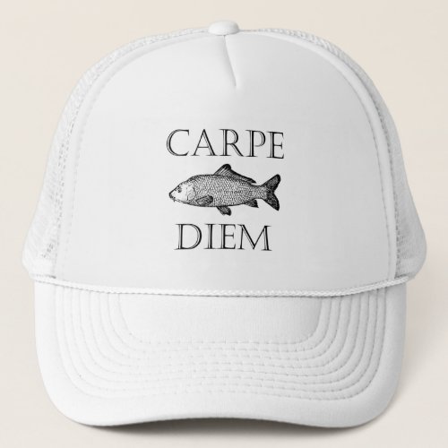 Carpe Diem Seize the Day Carp fish Procrastinator Trucker Hat