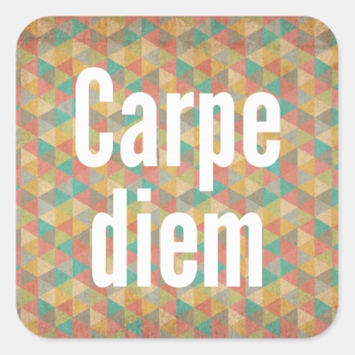 Carpe diem Seize the day Colourful Pattern Square Sticker