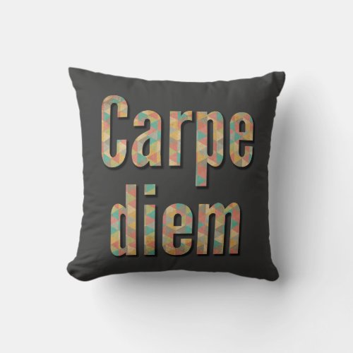 Carpe diem Seize the day Geometric Black Throw Pillow