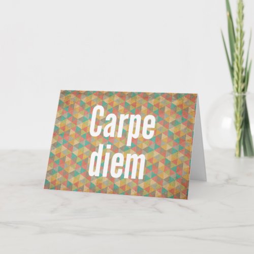 Carpe diem Seize the day Meaning quotes Card