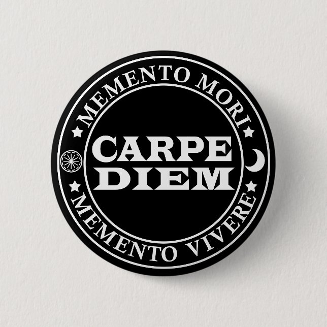 Carpe diem Seize the day Mmenro mori Button (Front)