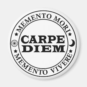 Carpe diem Seize the day Mmenro mori Magnet