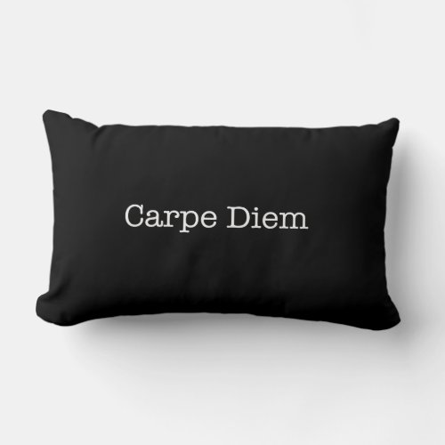 Carpe Diem Seize the Day Quote _ Quotes Lumbar Pillow