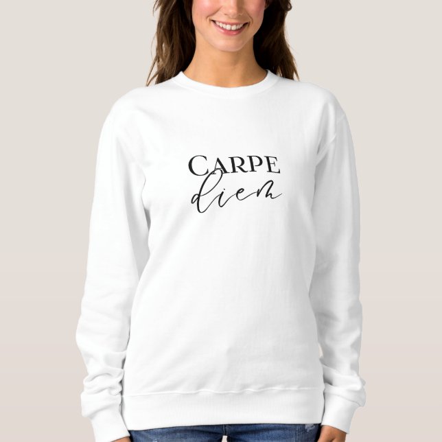 Carpe diem - Seize the day Sweatshirt (Front)