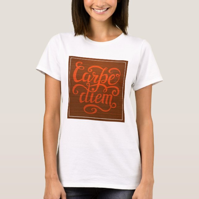 Carpe Diem' T-Shirt (Front)