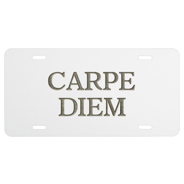 Carpe Diem white aluminum car license plate (Front)