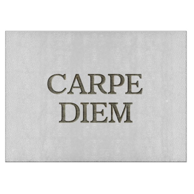 Carpe Diem white glass cutting board (Front)