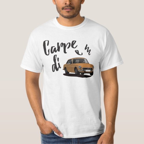 Carpe Diem with MGB GT _ pick you color T_Shirt