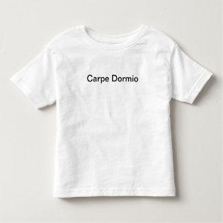 Carpe Dormio (Seize the Nap) Toddler T-shirt