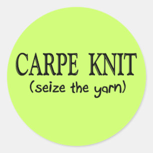 Carpe Knit (Seize the Yarn) Knitter Gifts Classic Round Sticker